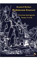Robinson CrusoÃ©: Version IntÃ©grale Tome I Et II