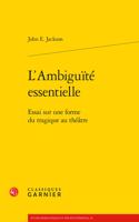 L'Ambiguite Essentielle