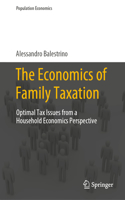 Economics of Family Taxation: Optimal Tax Issues from a Household Economics Perspective