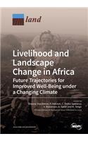 Livelihood and Landscape Change in Africa