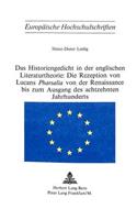 Das Historiengedicht in der englischen Literaturtheorie: Die Rezeption von Lucans «Pharsalia» von der Renaissance bis zum Ausgang des achtzehnten Jahrhunderts