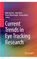 Current Trends in Eye Tracking Research