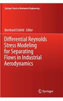 Differential Reynolds Stress Modeling for Separating Flows in Industrial Aerodynamics