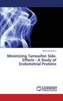 Minimizing Tamoxifen Side-Effects: A Study of Endometrial Proteins