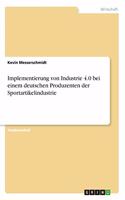 Implementierung von Industrie 4.0 bei einem deutschen Produzenten der Sportartikelindustrie