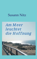 Am Meer leuchtet die Hoffnung