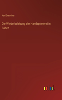 Wiederbelebung der Handspinnerei in Baden