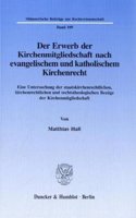 Der Erwerb Der Kirchenmitgliedschaft Nach Evangelischem Und Katholischem Kirchenrecht