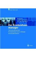 Der Krankenhausmanager: Praktisches Management Fur Krankenh User Und Einrichtungen Des Gesundheitswesens (10. Aufl.)