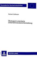Oekologisch-Orientierte Unternehmensberichterstattung