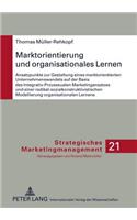 Marktorientierung Und Organisationales Lernen