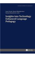 Insights Into Technology Enhanced Language Pedagogy