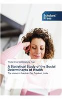 Statistical Study of the Social Determinants of Health