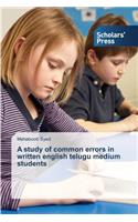 study of common errors in written english telugu medium students