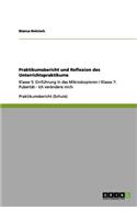 Praktikumsbericht und Reflexion des Unterrichtspraktikums: Klasse 5: Einführung in das Mikroskopieren / Klasse 7: Pubertät - Ich verändere mich