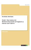Nestlé - Eine Analyse der Wettbewerbsvorteile im Vergleich zu Danone und Unilever