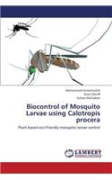 Biocontrol of Mosquito Larvae Using Calotropis Procera