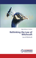 Rethinking the Law of Witchcraft