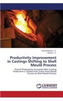Productivity Improvement in Castings Shifting to Shell Mould Process