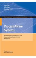Process-Aware Systems: First International Workshop, Pas 2014, Shanghai, China, October 17, 2014. Proceedings