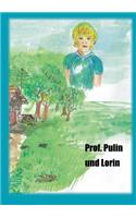 Professor Pulin und Lorin