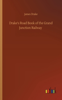 Drake's Road Book of the Grand Junction Railway