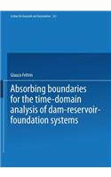 Absorbing Boundaries for the Time-Domain Analysis of Dam-Reservoir-Foundation Systems