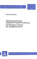 Verteilungswirkungen Staatlicher Theaterfinanzierung- Ein Beitrag Zur Theorie Der Ausgabeninzidenz
