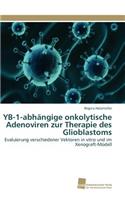 YB-1-abhängige onkolytische Adenoviren zur Therapie des Glioblastoms