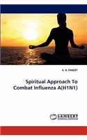 Spiritual Approach To Combat Influenza A(H1N1)