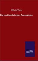 Die northumbrischen Runensteine