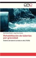 Rehabilitacion de Tuberias Por Gravedad