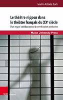 Le theatre nippon dans le theatre francais du XXe siecle