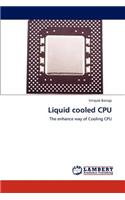 Liquid cooled CPU