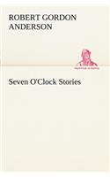 Seven O'Clock Stories