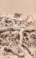 Alain Huck: Les salons noirs