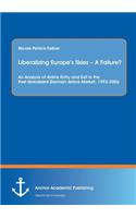 Liberalizing Europe's Skies - A Failure? An Analysis of Airline Entry and Exit in the Post-liberalized German Airline Market, 1993-2006