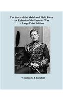 The Story of the Malakand Field Force - Large Print Edition