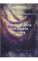 There's Pippins and Cheese to Come: (English)