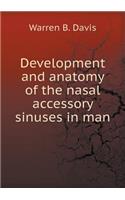 Development and Anatomy of the Nasal Accessory Sinuses in Man