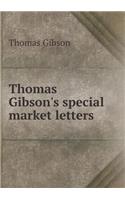 Thomas Gibson's special market letters: (English)