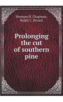 Prolonging the Cut of Southern Pine