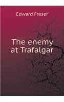 The enemy at Trafalgar