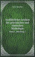 Ausführliches Lexikon Der Griechischen Und Römischen Mythologie Band 1, Abteilung 2