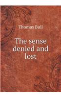 The sense denied and lost: (English)