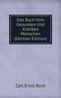 Das Buch Vom Gesunden Und Kranken Menschen (German Edition)