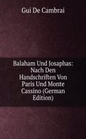 Balaham Und Josaphas: Nach Den Handschriften Von Paris Und Monte Cassino (German Edition)
