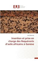 Insertion Et Prise En Charge Des Requ�rants D Asile Africains � Gen�ve: (Omn.Univ.Europ.)