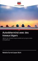 Autodéterminé avec des travaux légers