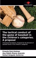tactical conduct of the game of baseball in the children's categories. A proposal